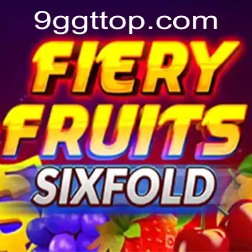 Exploring the Exciting World of FieryFruitsSixFold: A New Gaming Sensation