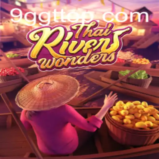 An In-Depth Look at ThaiRiverWonders: The Captivating World of 9GGT
