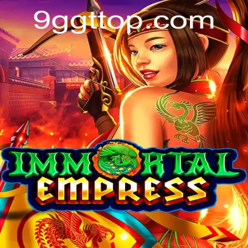 ImmortalEmpress: Unveiling the Mystique of the Game and Its Alluring Adventures